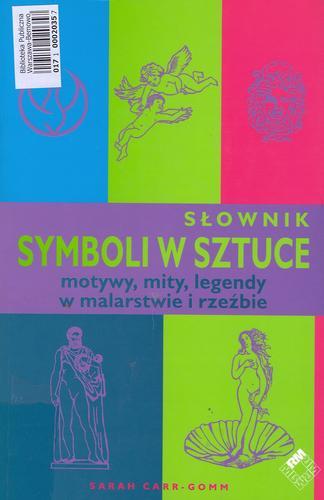 Okładka książki  Słownik symboli w sztuce : motywy, mity, legendy w malarstwie i rzeźbie  2