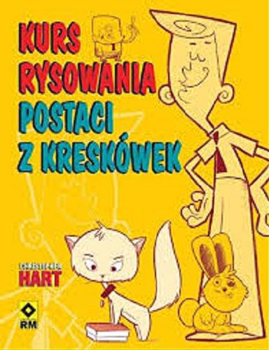 Okładka książki Kurs rysowania postaci z kreskówek / Christopher Hart ; [tłumaczenie Agnieszka Chodkowska-Gyurics].