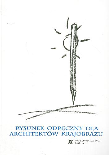 Okładka książki Rysunek odręczny dla architektów krajobrazu.