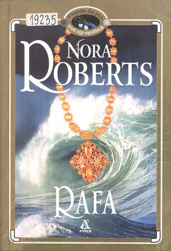 Okładka książki Rafa / Nora Roberts ; przekład [z ang. Bożena Krzyżanowska.