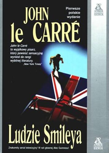 Okładka książki Ludzie Smileya / John Le Carré ; tł. Maciej Świerkocki.