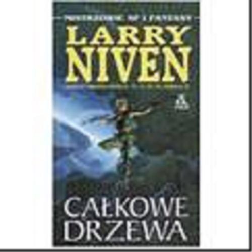 Okładka książki Całkowe drzewa / Larry Niven ; przekł. Aleksandra Jagiełowicz.