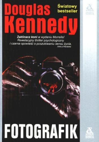 Okładka książki Fotografik / Douglas Kennedy ; przekł. Jan Kraśko.