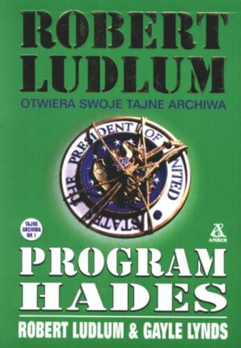 Okładka książki Program Hades / Robert Ludlum ; Gayle Lynds ; przekł. Jerzy Kozłowski.