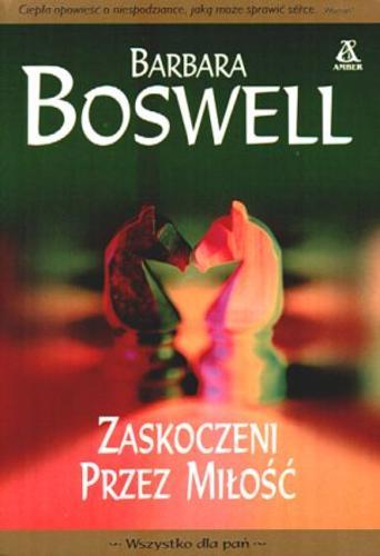 Okładka książki Zaskoczeni przez miłość / Barbara Boswell ; przekł. Agnieszka Pusz-Lis.