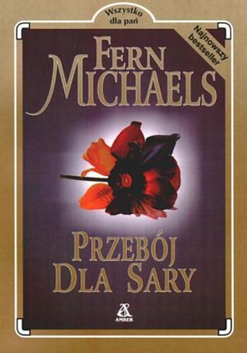 Okładka książki Przebój dla Sary / Fern Michels ; przekł. Agata Puciłowska.