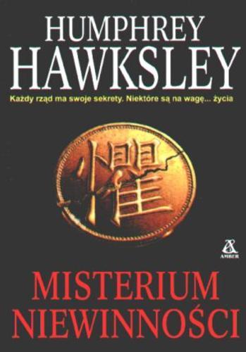 Okładka książki Misterium niewinności / Humphrey Hawksley ; przekład Szymon Maciejewski, Jagoda Sochoń.