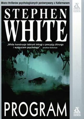 Okładka książki Program / Stephen White ; przekł. Jerzy Kozłowski.