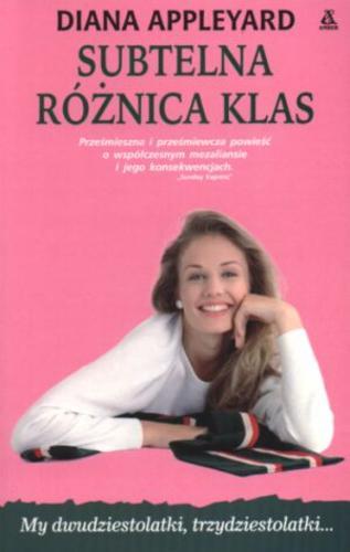 Okładka książki Subtelna różnica klas / Diana Appleyard ; przekł. [z ang.] Blanka Kwiecińska-Kuczborska.