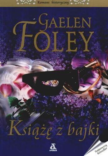 Okładka książki Książę z bajki / Gaelen Foley ; przekład Maria Wójtowicz.