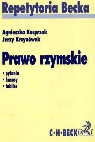 Okładka książki Prawo rzymskie : pytania egzaminacyjne, kazusy, tablice / Agnieszka Kacprzak.