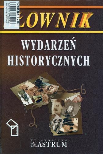 Okładka książki Słownik wydarzeń historycznych /  Renata Żabicka.