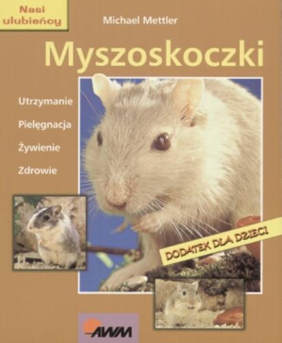 Okładka książki  Myszoskoczki : utrzymanie, pielęgnacja, żywienie, zdrowie  5