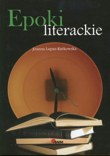Okładka książki Epoki literackie / Joanna Lupas-Rutkowska.