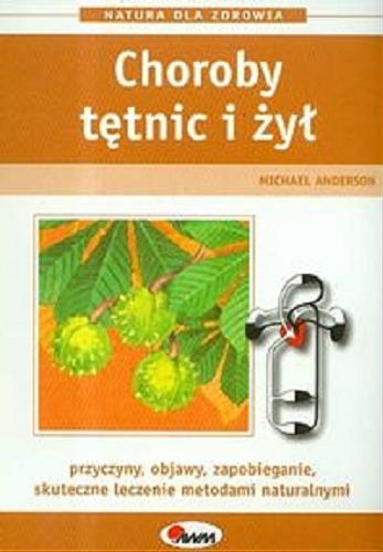 Okładka książki Choroby tętnic i żył / Michael Anderson ; tł. Sławomir Patlewicz.
