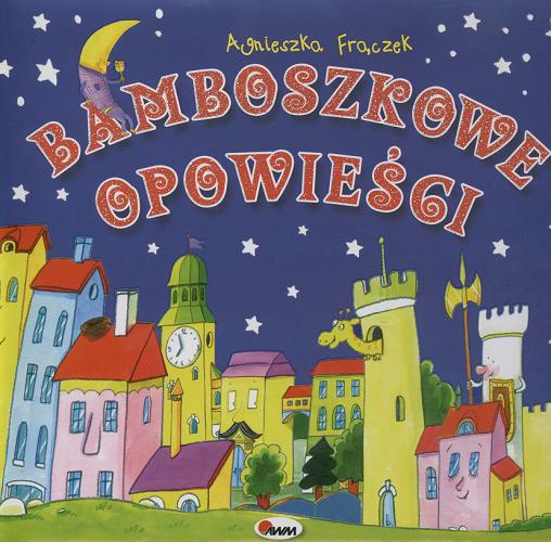 Okładka książki Bamboszkowe opowieści / Agnieszka Frączek ; il. Marek Sojka.