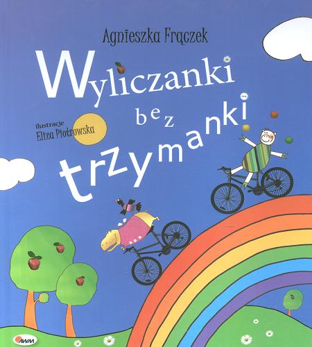 Okładka książki Wyliczanki bez trzymanki / Agnieszka Frączek ; il. Eliza Piotrowska.