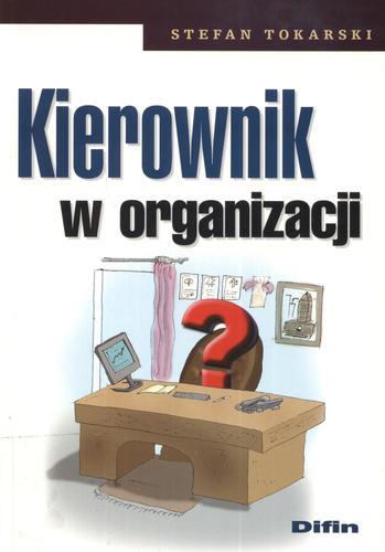 Okładka książki Kierownik w organizacji / Stefan Tokarski.