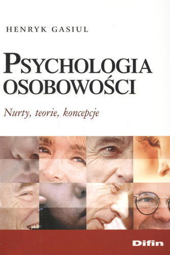 Okładka książki Psychologia osobowości : nurty, teorie, koncepcje / Henryk Gasiul.