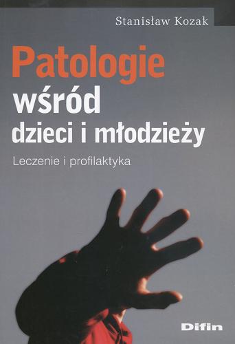 Okładka książki  Patologie wśród dzieci i młodzieży : leczenie i profilaktyka  6