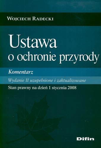 Okładka książki Ustawa o ochronie przyrody : komentarz / Wojciech Radecki.