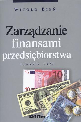 Okładka książki Zarządzanie finansami przedsiębiorstwa / Witold Bień.