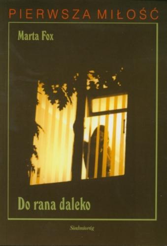 Okładka książki Do rana daleko / Marta Fox.