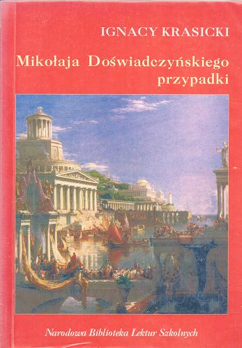 Okładka książki Mikołaja Doświadczyńskiego przypadki / Ignacy Krasicki.