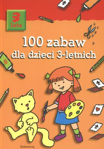 Okładka książki  100 zabaw dla dzieci 3-letnich  2