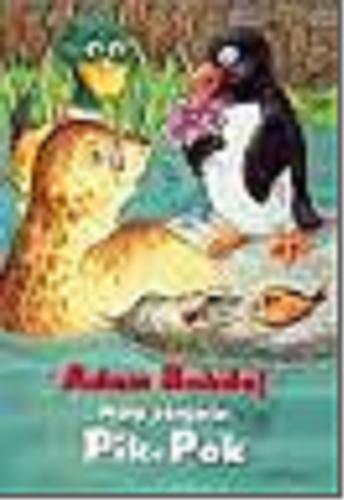 Okładka książki Mały pingwin Pik-Pok / Adam Bahdaj ; il. Jarosław Żukowski.