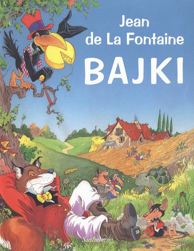 Okładka książki Bajki / Jean de La Fontaine ; il. Gauthier Dosimont ; tł. Franciszek Dionizy Kniaźnin.