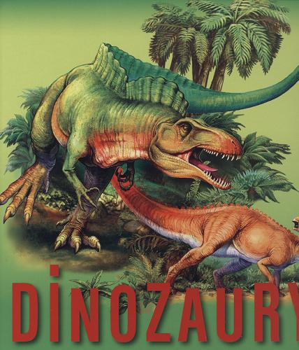 Okładka książki Dinozaury :  encyklopedia dla dzieci w wieku 7-10 lat / Barbara Majewska ; il. Artur Lobus.