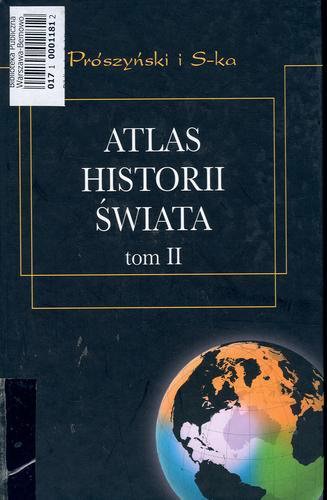 Okładka książki  Atlas historii świata. T. 2, Od rewolucji francuskiej do czasów współczesnych  1