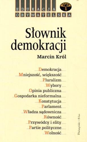 Okładka książki Słownik demokracji /  Marcin Król.