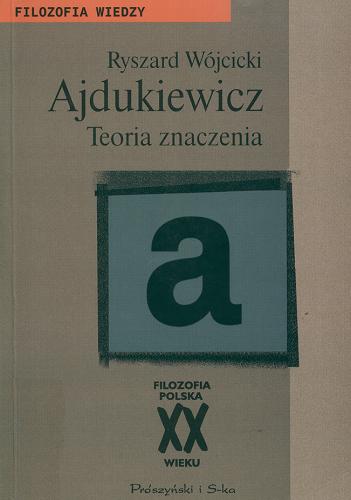 Okładka książki  Ajdukiewicz : teoria znaczenia  1
