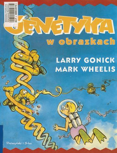 Okładka książki Genetyka w obrazkach / Larry Gonick ; Mark Wheelis ; tł. Marcin Szwed.