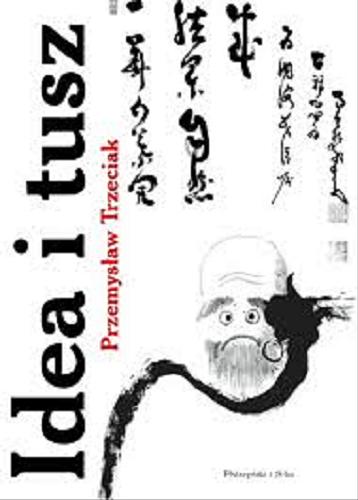 Okładka książki  Idea i tusz : malarstwo w kręgu buddyzmu chan-zen  8