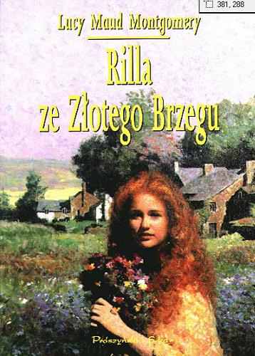 Okładka książki Rilla ze Złotego Brzegu / Lucy Maud Montgomery ; il. Katarzyna Karina Chmiel ; tł. Jolanta Bartosik.