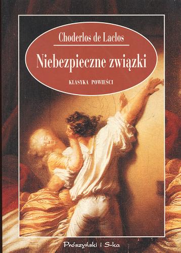 Okładka książki Niebezpieczne związki /  Choderlos de Laclos ; tłumaczenie Tadeusz (Boy) Żeleński.