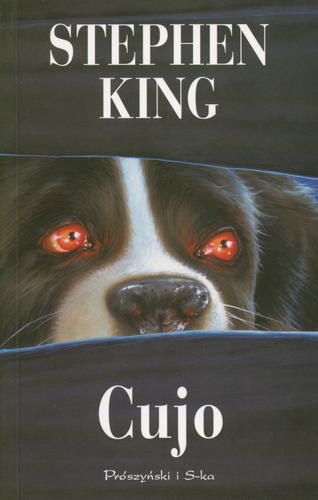 Okładka książki Cujo / Stephen King ; tł. Jacek Manicki.