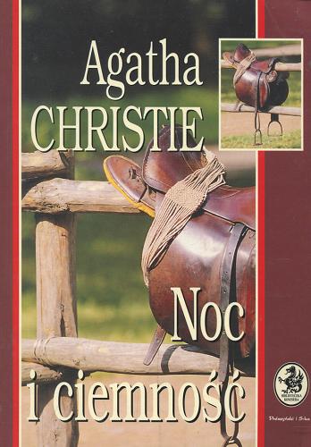 Okładka książki Noc i ciemność / Agatha Christie ; tł. Anna Mencwel.