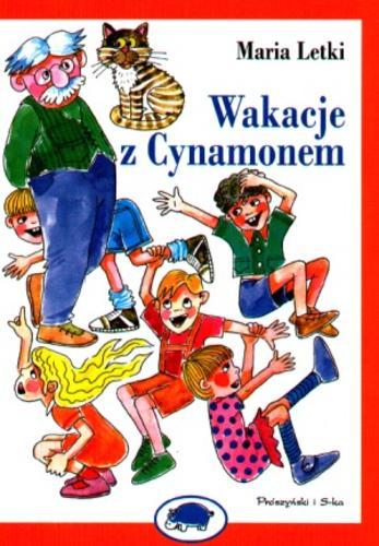Okładka książki Wakacje z Cynamonem / Maria Letki ; [il. Jolanta Marcolla].