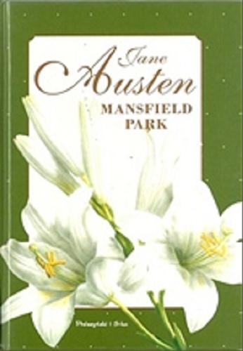 Okładka książki Mansfield Park / Jane Austen ; tł. Anna Przedpełska-Trzeciakowska.