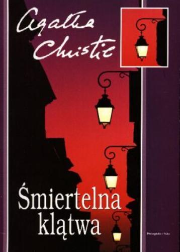 Okładka książki Śmiertelna klątwa / Agatha Christie ; tł. Agnieszka Bihl.