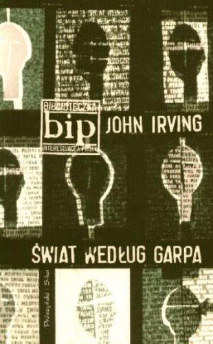 Okładka książki Świat według Garpa / John Irving ; przełożyła Zofia Uhrynowska-Hanasz ; pierwsze polskie wydanie ze wstępem autora.