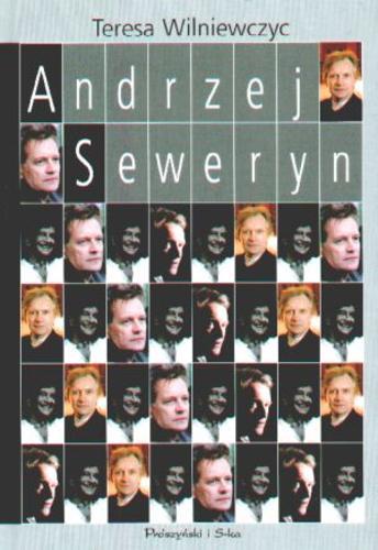 Okładka książki Andrzej Seweryn / Teresa Wilniewczyc.