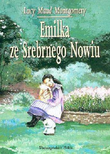 Okładka książki Emilka ze srebrnego nowiu / Lucy Maud Montgomery ; tł. Agnieszka Ciepłowska.