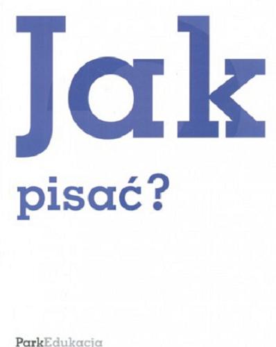 Okładka książki Jak pisać? /  Michał Kuziak, Sławomir Rzepczyński.