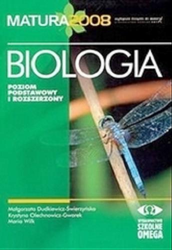 Okładka książki Biologia : poziom podstawowy i rozszerzony /  Małgorzata Dudkiewicz-Świerzyńska ; Krystyna Olechnowicz-Gworek ; Maria Wilk.