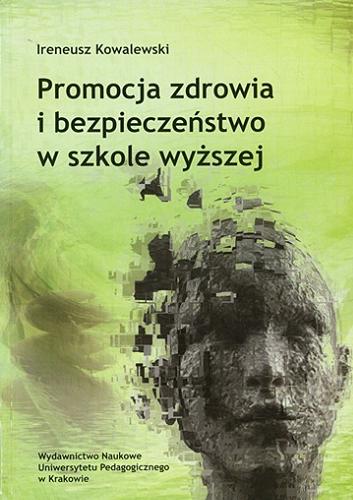 Okładka książki Promocja zdrowia i bezpieczeństwo w szkole wyższej / Ireneusz Kowalewski.